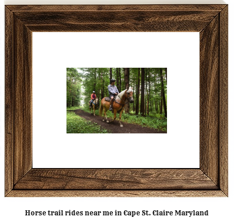 horse trail rides near me in Cape St. Claire, Maryland